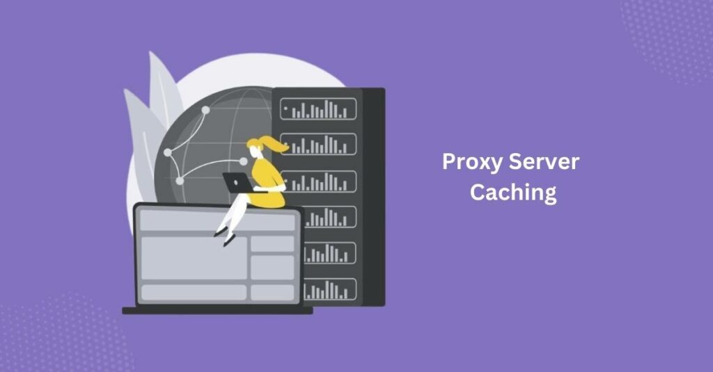 Proxy server cache