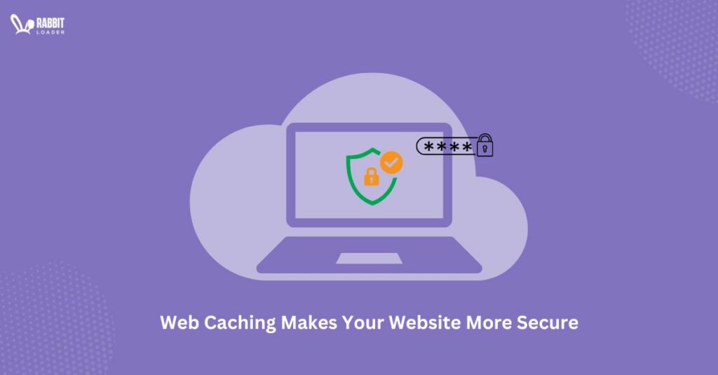 web caching secure your website