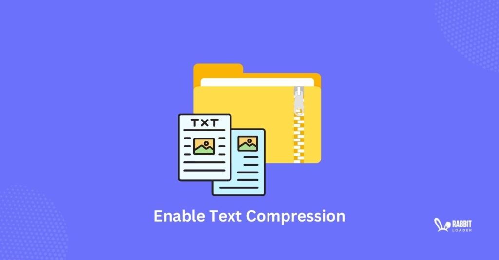 Enable Text Compression